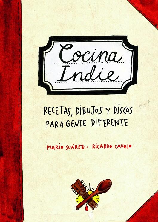 COCINA INDIE | 9788497858472 | SUAREZ, MARIO / CAVOLO, RICARDO