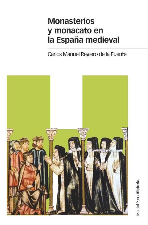 Monasterios y monacato en la España medieval | 9788417945251 | Carlos Manuel Reglero de la Fuente