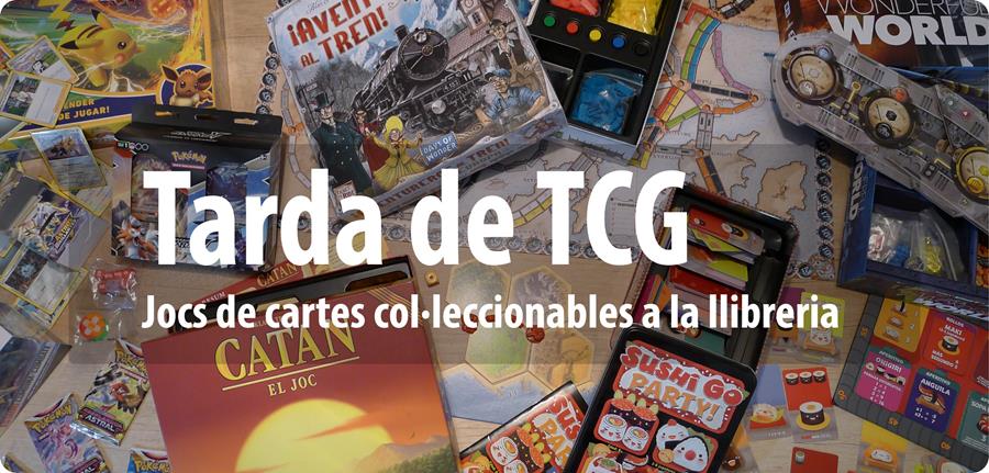 Tarda de "TGC", Jocs de cartes col·leccionables. - 