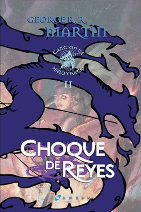 CANCION DE HIELO Y FUEGO 2 CHOQUE DE REYES | 9788496208506 | GEORGE R. R. MARTIN