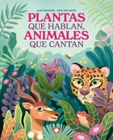 PLANTAS QUE HABLAN ANIMALES QUE CANTAN | 9788419401847 | ALEX NOGUÉS