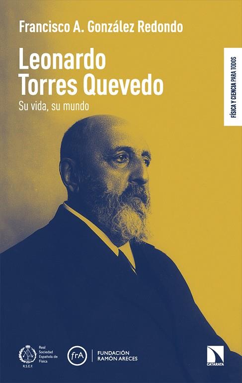 Leonardo Torres Quevedo su vida su mundo | 9788410671096 | FRANCISCO A. GONZALEZ REDONDO