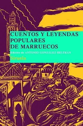 CUENTOS Y LEYENDAS POPULARES DE MARRUECOS | 9788498413243 | GONZALEZ-BELTRAN, ANTONIO