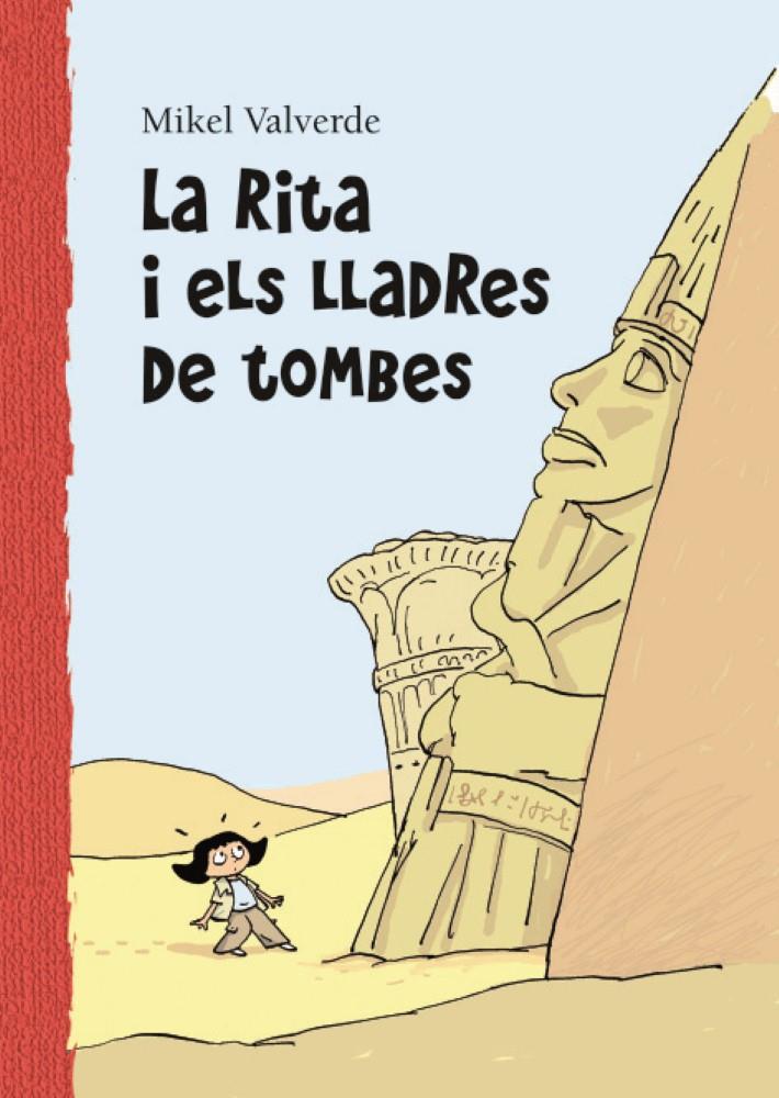 RITA I ELS LLADRES DE TOMBES, LA | 9788479421557 | VALVERDE, MIKEL