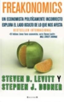 FREAKONOMICS UN ECONOMISTA POLITICAMENTE INCORRECTO EXPLORA | 9788466625128 | LEVITT, STEVEN D./DUBNER, STEPHEN J.