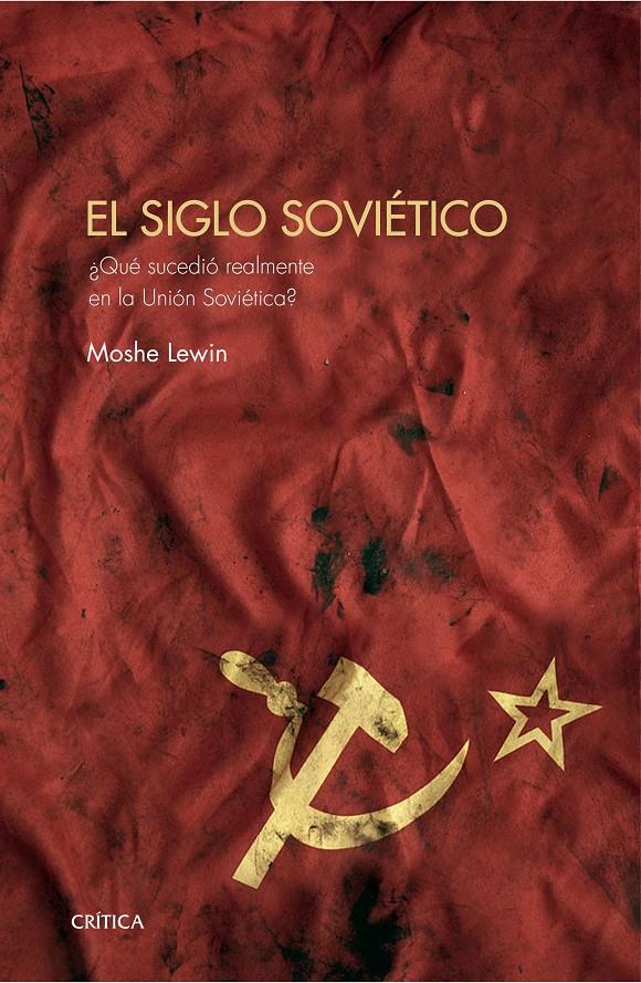 EL SIGLO SOVIETICO | 9788416771530 | MOSHE LEWIN