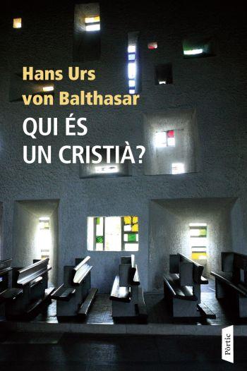 QUI ES UN CRISTIA? | 9788498090765 | VON BALTHASAR, HANS URS