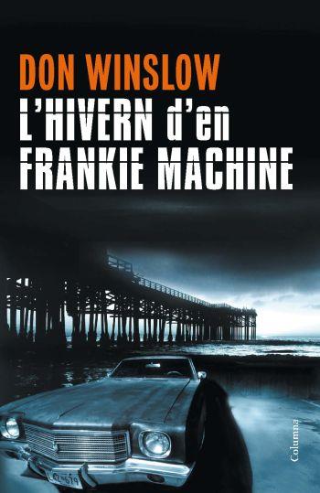 HIVERN DE FRANKIE MACHINE, L' | 9788466413213 | WINSLOW, DON