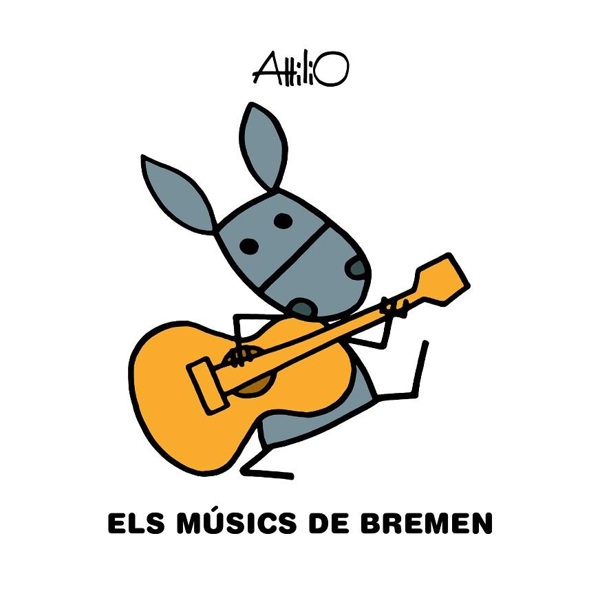 ELS MUSICS DE BREMEN | 9788468346830 | ATTILIO