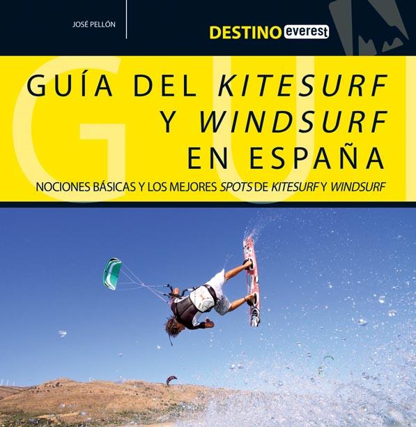 GUIA DEL KITESURF Y WINDSURF EN ESPAÑA | 9788444121130 | PELLON, JOSE