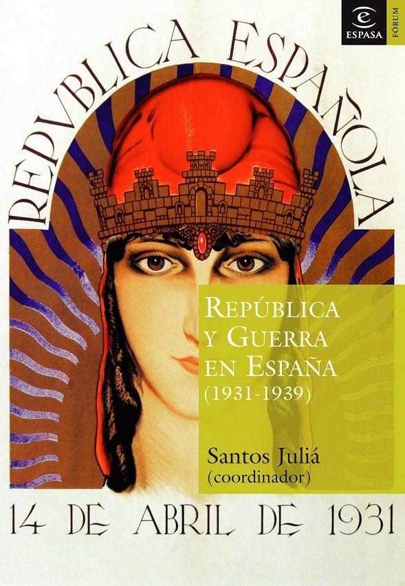 REPUBLICA Y GUERRA EN ESPAÑA (1931-1939) | 9788467020267 | JULIA, SANTOS (COORDINADOR)