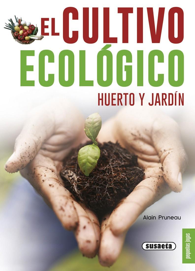 EL CULTIVO ECOLOGICO HUERTO Y JARDIN | 9788467750416 | SCHALL, SERGE