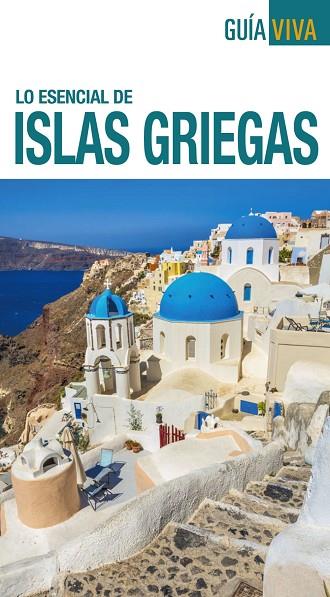 LO ESENCIAL ISLAS GRIEGAS | 9788499359076 | ANA RON