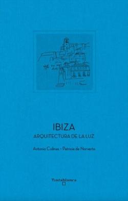 Ibiza | 9788412828399 | ANTONIO COLINAS & PATRICIA DE NORVERTO