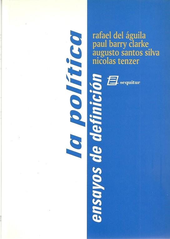 POLITICA ENSAYOS DE DEFINICION, LA | 9788492311286 | AGUILA, RAFAEL DEL