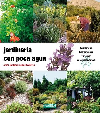 JARDINERIA CON POCA AGUA | 9788493828905 | GUNTHER KUNKEL