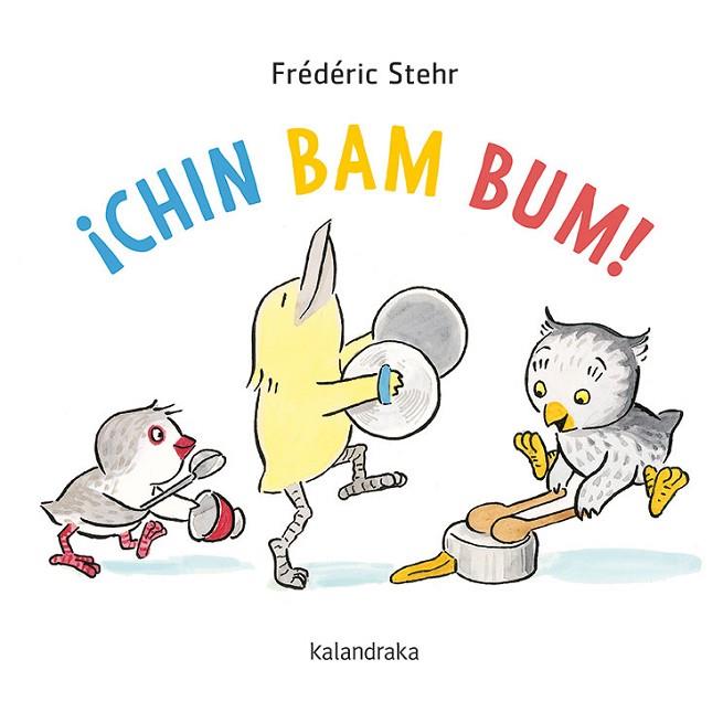 CHIN BAM BUM ! | 9788413430560 | Frédéric Stehr