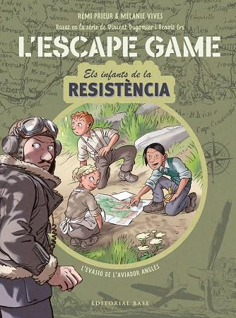 ELS INFANTS DE LA RESISTENCIA L'ESCAPE GAME | 9788418434839 | REMI PRIEUR & MELANIE VIVES & VINCENT DUGOMIER