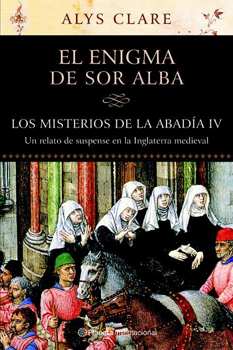 EL ENIGMA DE SOR ALBA LOS MISTERIOS DE LA ABADIA IV | 9788408059936 | CLARE, ALYS