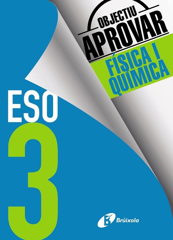 OBJECTIU APROVAR FISICA I QUIMICA 3 ESO | 9788499062204 | VVAA