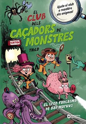 EL CLUB DELS CAÇADORS DE MONSTRES EL TREN FANTASMA DE BAD MARKUS | 9788448963040 | THILO THILO