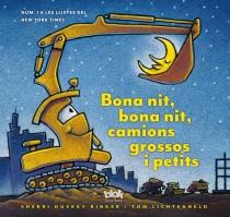 BONA NIT BONA NIT CAMIONS GROSSOS I PETITS | 9788415579670 | SHERRI RINKER  &  TOM LICHTENHELD