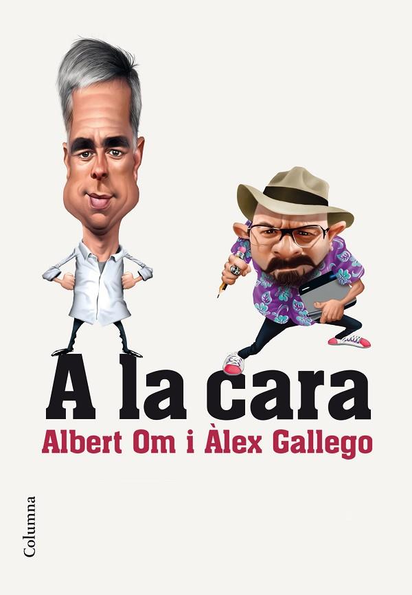 A LA CARA | 9788466420297 | OM, ALBERT & GALLEGO BRUGUERA, ALEX