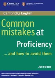 COMMON MISTAKES AT PROFICIENCY AND HOW TO AVOID THEM | 9780521606837 | JULIE MOORE