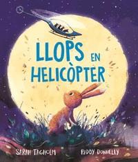 LLOPS EN HELICOPTER | 9788418723896 | SARAH TAGHOLM & PADDY DONNELLY