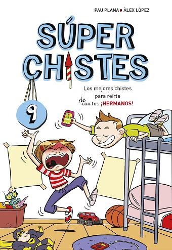 SUPER CHISTES 09 DE HERMANOS | 9788417460709 | PAU PLANA