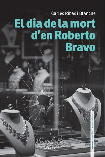 EL DIA DE LA MORT D’EN ROBERTO BRAVO | 9788418096846 | CARLES RIBAS BLANCHE