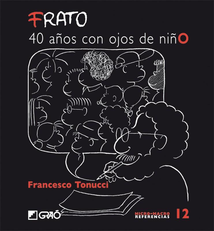 FRATO 40 AÑOS CON OJOS DE NIÑO | 9788478275076 | TONUCCI, FRANCESCO