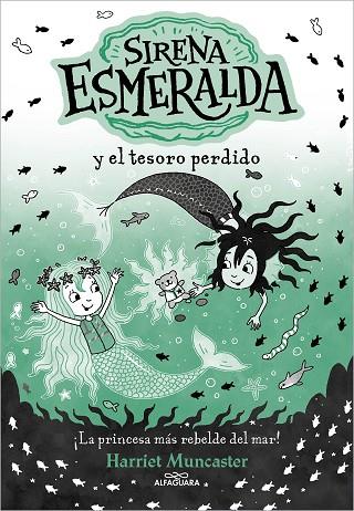 La sirena Esmeralda 03 Sirena Esmeralda y el tesoro perdido | 9788419688552 | HARRIET MUNCASTER
