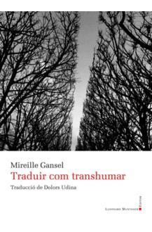 TRADUIR COM TRANSHUMAR | 9788417833800 | MIREILLE GANSEL