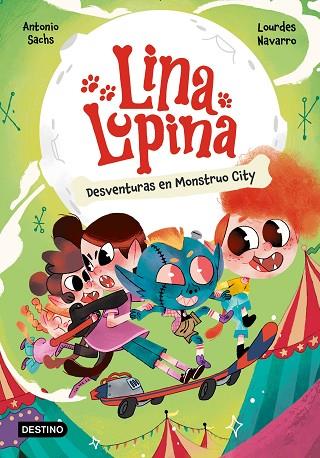 Lina Lupina 03 Desventuras en Monstuo City | 9788408291398 | Antonio Sachs