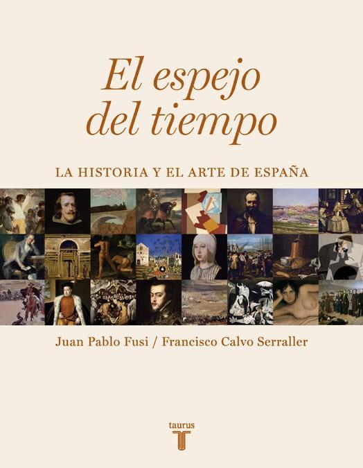 EL ESPEJO DEL TIEMPO | 9788430606733 | JUAN PABLO FUSI & FRANCISCO CALVO SERRALLER