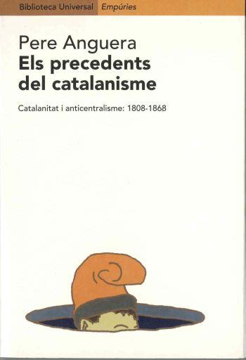 ELS PRECEDENTS DEL CATALANISME | 9788475967660 | ANGUERA, PERE