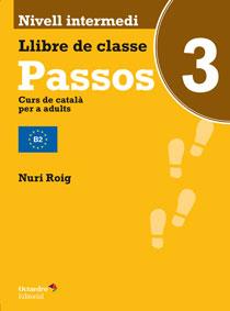 PASSOS 3  LLIBRE DE CLASSE NIVELL INTERMEDI | 9788499215396 | ROIG MARTINEZ, NURI