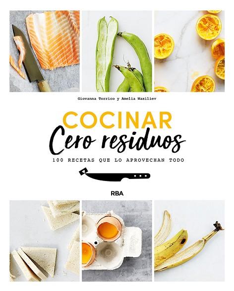 COCINAR CERO RESIDUOS | 9788491874690 | GIOVANNA TORRICO & AMELIA WASILIEV