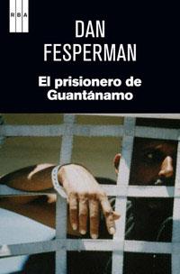 EL PRISIONERO DE GUANTANAMO | 9788490063736 | FESPERMAN, DAN