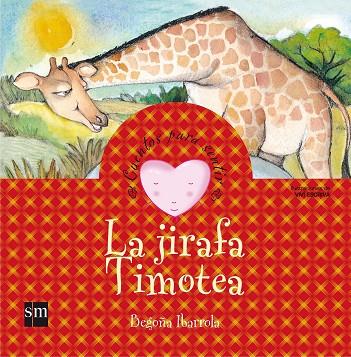 La jirafa Timotea | 9788467504415 | Begoña Ibarrola