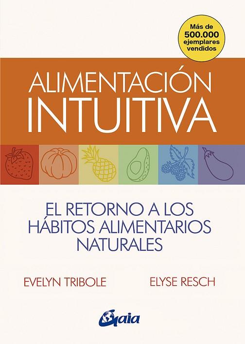 ALIMENTACIÓN INTUITIVA | 9788484458814 | EVELYN TRIBOLE & ELYSE RESCH