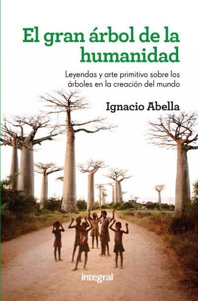 EL GRAN ARBOL DE LA HUMANIDAD | 9788415541349 | ABELLA, IGNACIO