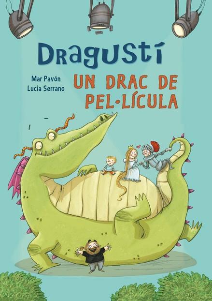 DRAGUSTI UN DRAC DE PEL·LICULA | 9788448843526 | SERRANO, LUCIA & PAVON, MARIA DEL MAR