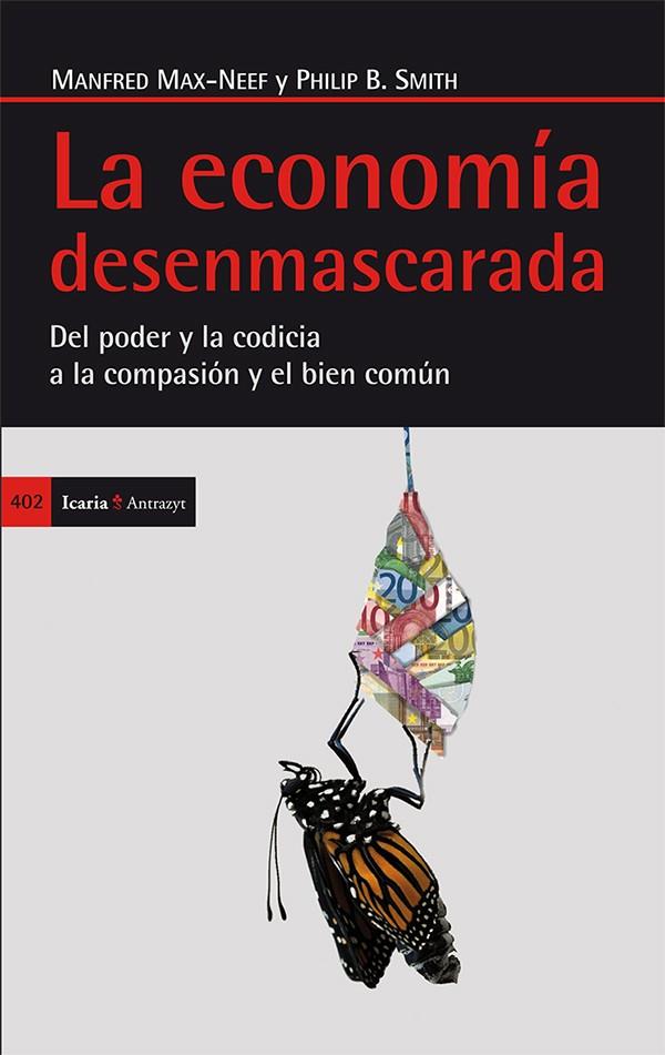 ECONOMIA DESENMASCARADA, LA | 9788498885576 | MAX NEEF, MANFRED & SMITH, PHILIP B