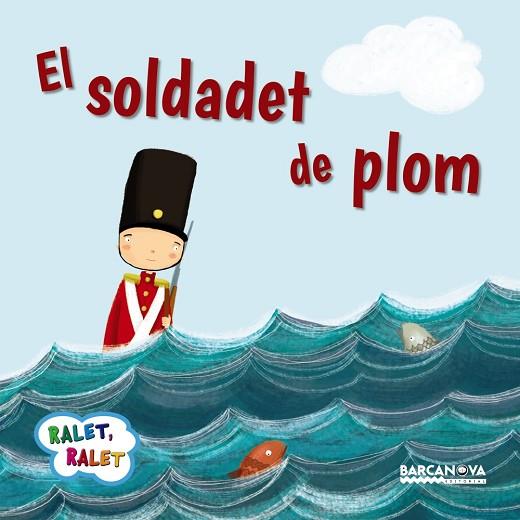 EL SOLDADET DE PLOM | 9788448937560 | ESTEL BALDO & ROSA  GIL & MARIA SOLIVA