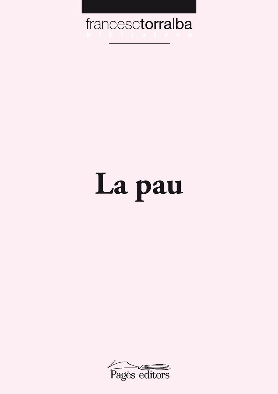 PAU, LA | 9788499751566 | TORRALBA, FRANSESC