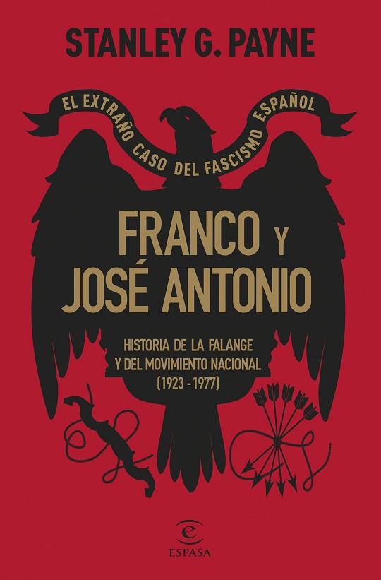 Franco y Jose Antonio El extraño caso del fascismo español | 9788467072594 | Stanley G. Payne