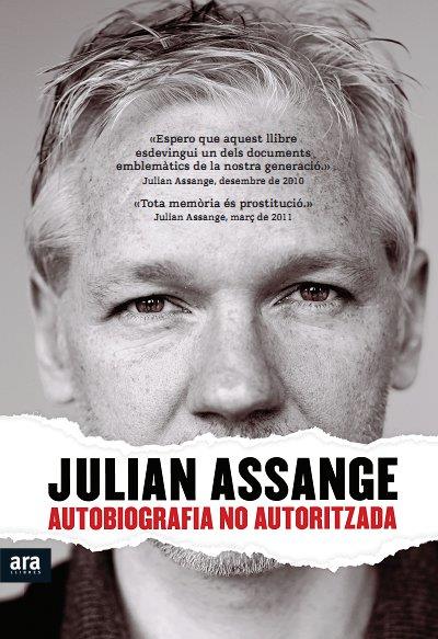 AUTOBIOGRAFIA NO AUTORITZADA | 9788415224440 | JULIAN ASSANGE