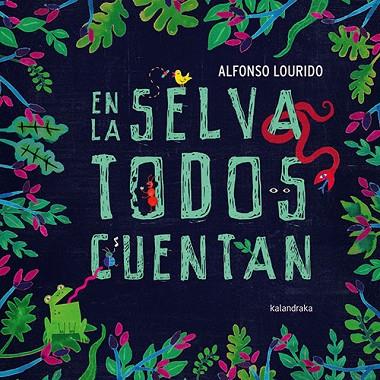 EN LA SELVA TODOS CUENTAN | 9788413430218 | Alfonso Lourido